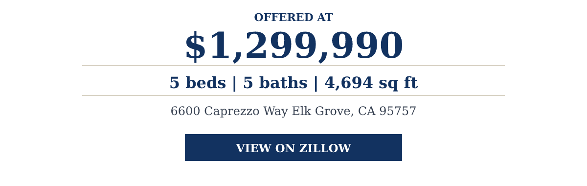 6600 Caprezzo Way Elk Grove, CA 95757 - $1,299,990