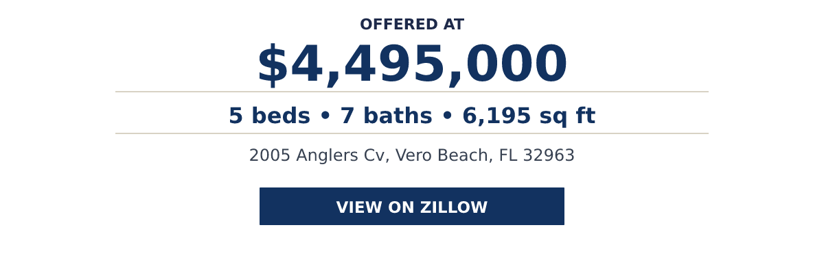 2005 Anglers Cv, Vero Beach, FL 32963 - 5 beds   •   7 baths   •   6,195 sq ft